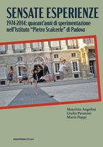 Sensate esperienze. 1974-2014: quarant'anni di sperimentazione nell'Istituto «Pietro Scalcerle» di Padova