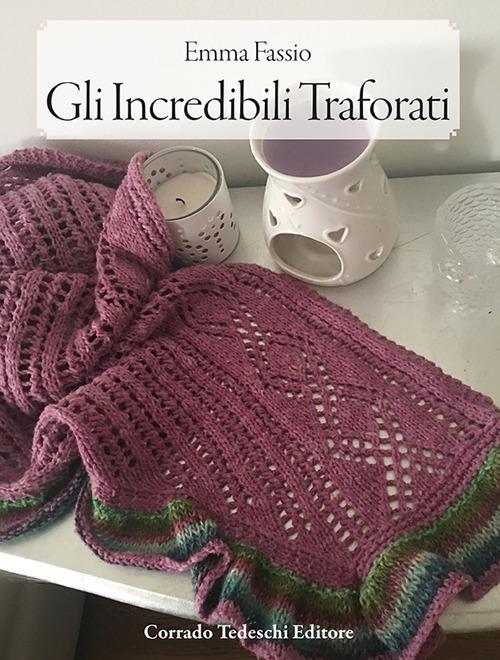 Gli incredibili traforati - Emma Fassio - copertina