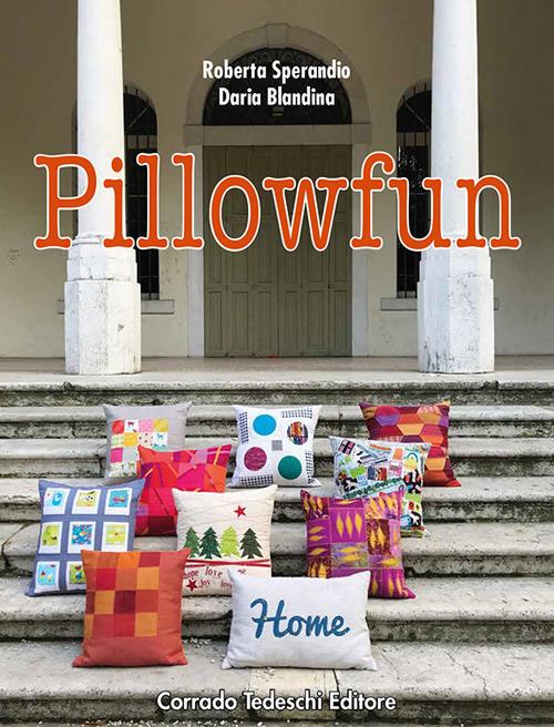 Pillowfun. Ediz. italiana - Roberta Sperandio,Daria Blandina - copertina