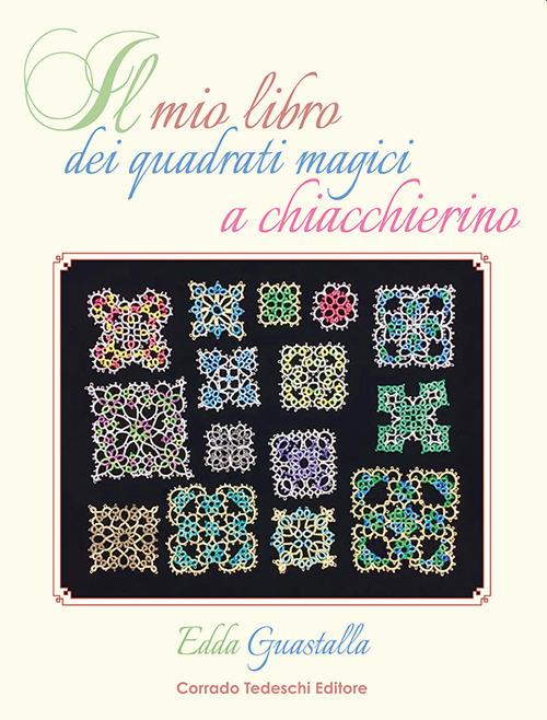 Il mio libro dei quadrati magici a chiacchierino - Edda Guastalla - copertina