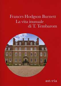 Libro La vita inusuale di T. Tembaron Frances H. Burnett