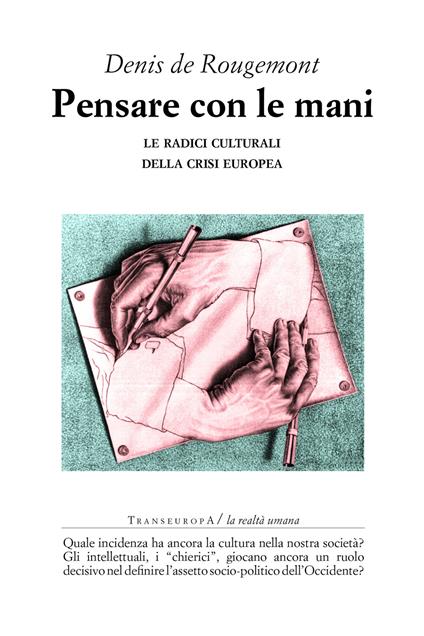 Pensare con le mani. Le radici culturali della crisi europea - Denis de Rougemont - copertina