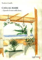 Casa al mare. Quando il vento soffia forte