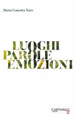 Luoghi. Parole. Emozioni. Nuova ediz.