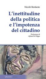 L' inettitudine della politica e l'importanza del cittadino. Le questioni irrisolte meridionale economica politica