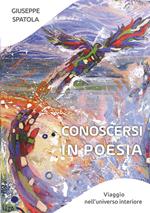 Conoscersi in poesia. Viaggio nell'universo interiore