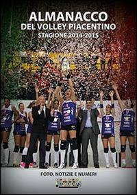 Almanacco del volley piacentino. Stagione 2014-2015 - copertina