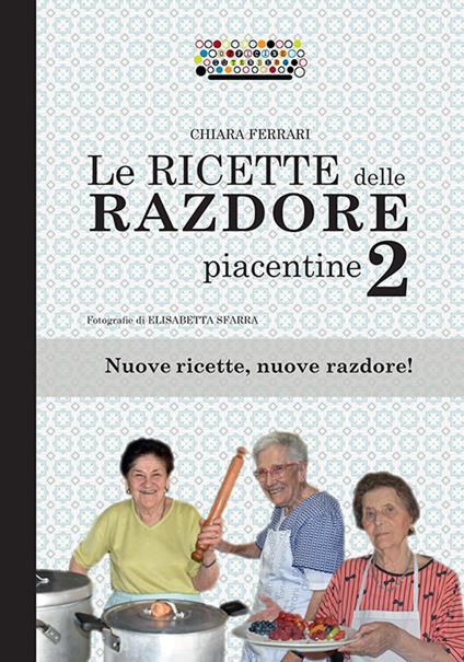 Le ricette delle razdore piacentine 2 - Chiara Ferrari - copertina