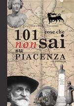 101 cose che non sai su Piacenza e provincia