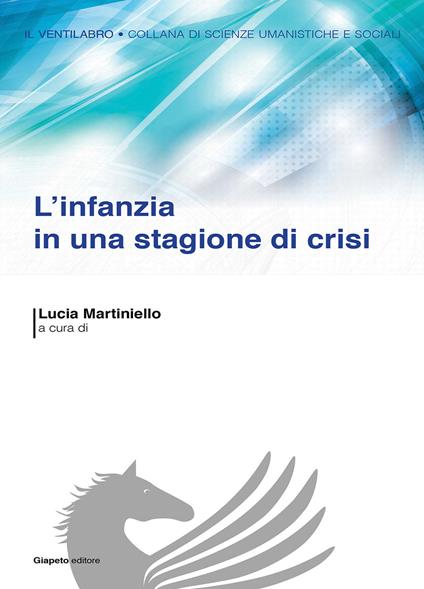 L'infanzia in una stagione di crisi - Lucia Martiniello - copertina