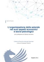 L'organizzazione delle aziende nei suoi aspetti economici e socio-psicologici