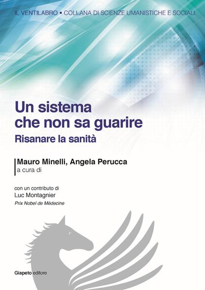 Un sistema che non sa guarire. Risanare la sanità - copertina