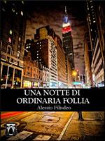 Una notte di ordinaria follia