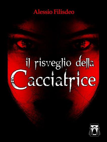 Il risveglio della cacciatrice - Alessio Filisdeo - ebook