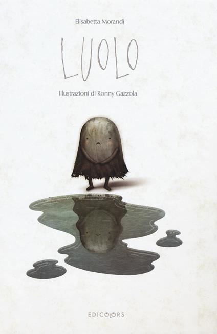 Luolo. Ediz. illustrata. Vol. 1 - Elisabetta Morandi - copertina