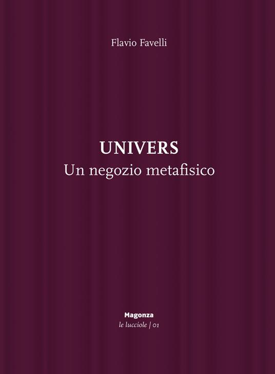 Univers. Un negozio metafisico - Flavio Favelli - copertina