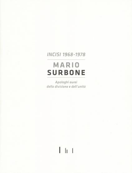 Mario Surbone. Incisi 1968-1978. Apologhi aurei della divisione e dell'unità. Ediz. italiana e inglese - Bruno Corà - copertina