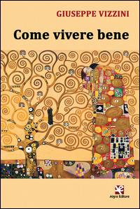 Come vivere bene - Giuseppe Vizzini - copertina