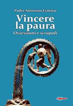 Vincere la paura. Ossessioni e scrupoli