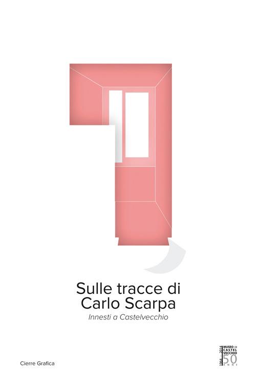 Sulle tracce di Carlo Scarpa. Innesti a Castelvecchio - Filippo Bricolo - copertina