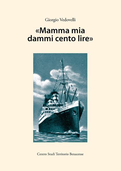 «Mamma mia dammi cento lire» - Giorgio Vedovelli - copertina