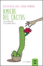 Amiche del cactus