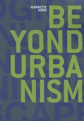 Beyond urbanism - Jeannette Sordi - copertina