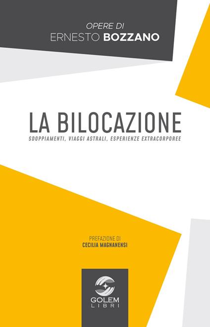 La bilocazione. Sdoppiamenti, viaggi astrali, esperienze extracorporee - Ernesto Bozzano - copertina