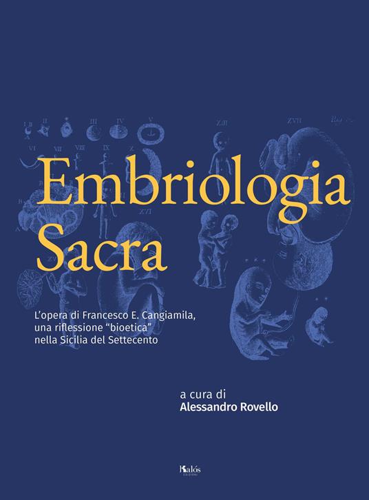 Embriologia sacra. L’opera di Francesco E. Cangiamila, una riflessione "bioetica" nella Sicilia del Settecento - copertina