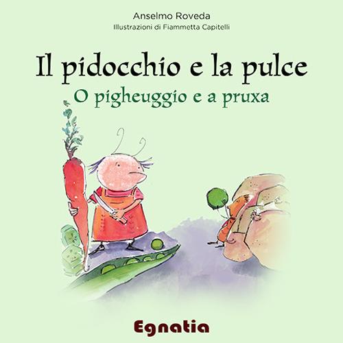 Il pidocchio e la pulce-O pigheuggio e a pruxa - Anselmo Roveda - copertina