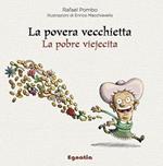 La povera vecchietta-La pobre viejecita. Ediz. bilingue