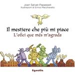 Il mestiere che più mi piace-L'ofici que més m'agrada. Ediz. bilingue