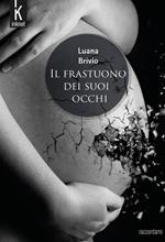 Il frastuono dei suoi occhi