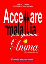 Accettare la malattia per guarire l'anima