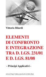 Elementi di confronto e integrazione tra D.Lgs. 231/2001 e D.Lgs 81/08. Principi applicativi