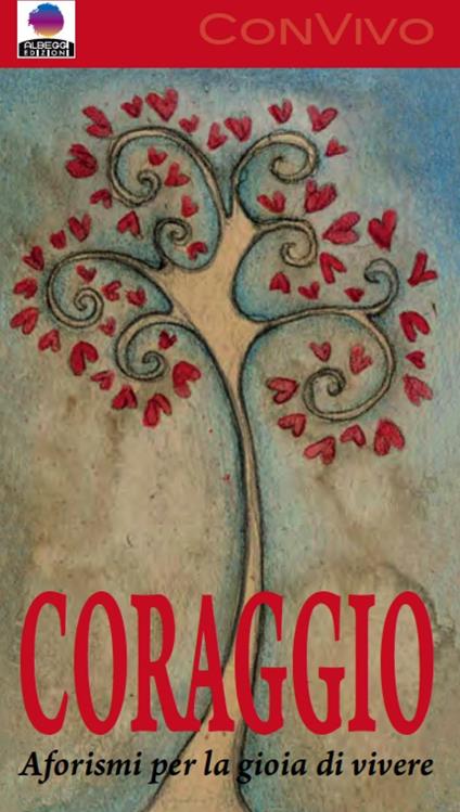 Coraggio. Aforismi per la gioia di vivere - copertina