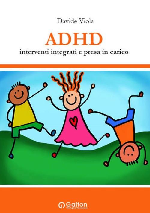 ADHD. Interventi integrati e presa in carico - Davide Viola - copertina