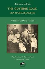 The Guthrie Road. Una storia irlandese. Testo inglese a fronte. Ediz. bilingue