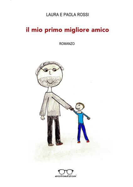 Il mio primo migliore amico - Laura Rossi,Paola Rossi - copertina