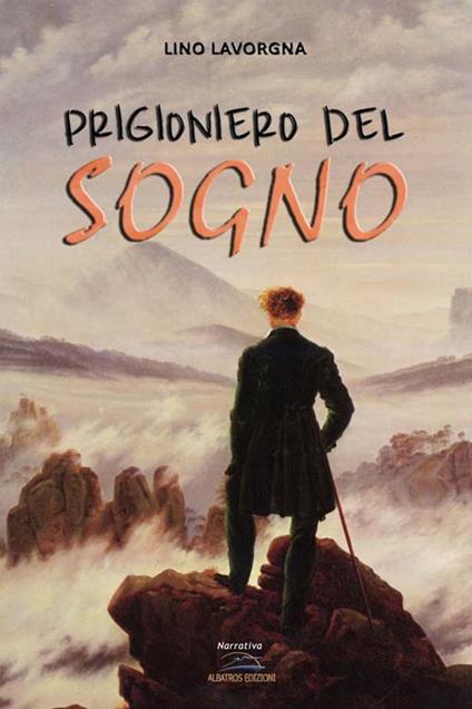 Prigioniero del sogno - Lino Lavorgna - copertina