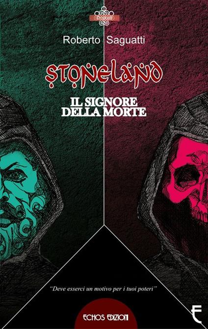 Stoneland. Il signore della morte - Roberto Saguatti - copertina