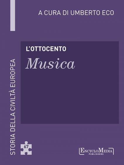 L' Ottocento. Musica - Umberto Eco - ebook