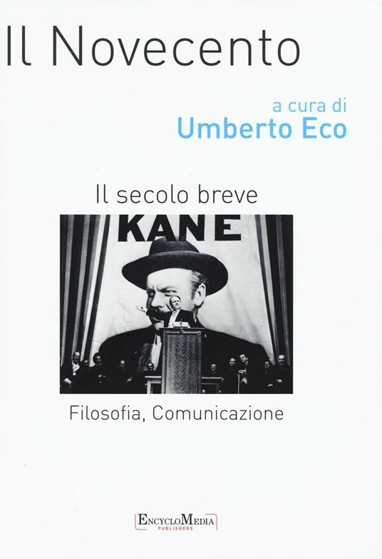 Il Novecento. Filosofia, comunicazione. Il secolo breve - 2