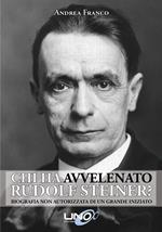 Chi ha Avvelenato Rudolf Steiner?