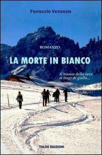 La morte in bianco - Ferruccio Venanzio - copertina