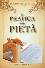 La pratica della pietà. La pietà è utile ad ogni cosa (1 Timoteo 4-8)