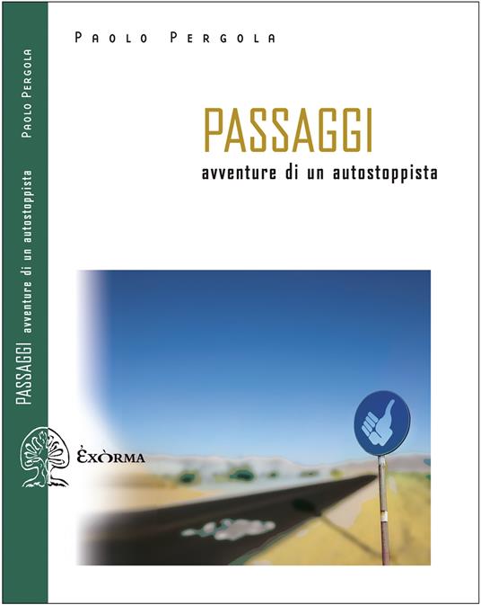 Passaggi. Avventure di un autostoppista - Paolo Pergola - ebook