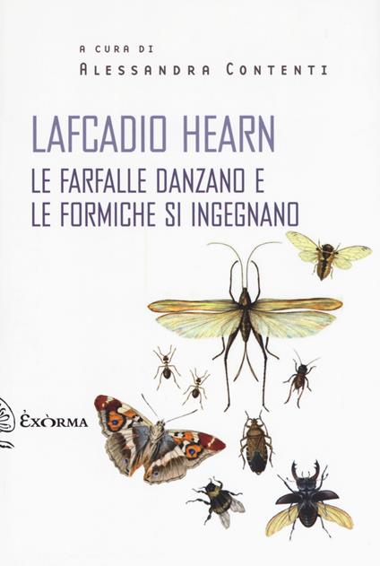 le farfalle danzano e le formiche si ingegnano - Lafcadio Hearn - copertina