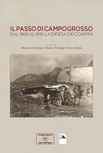 Il passo di Campogrosso. Dal 1866 al 1916: la difesa dei confini
