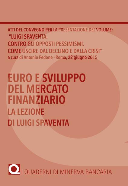 Euro e sviluppo del mercato finanziario. La lezione di Luigi Spaventa - copertina